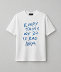 T-shirt - Everything we do