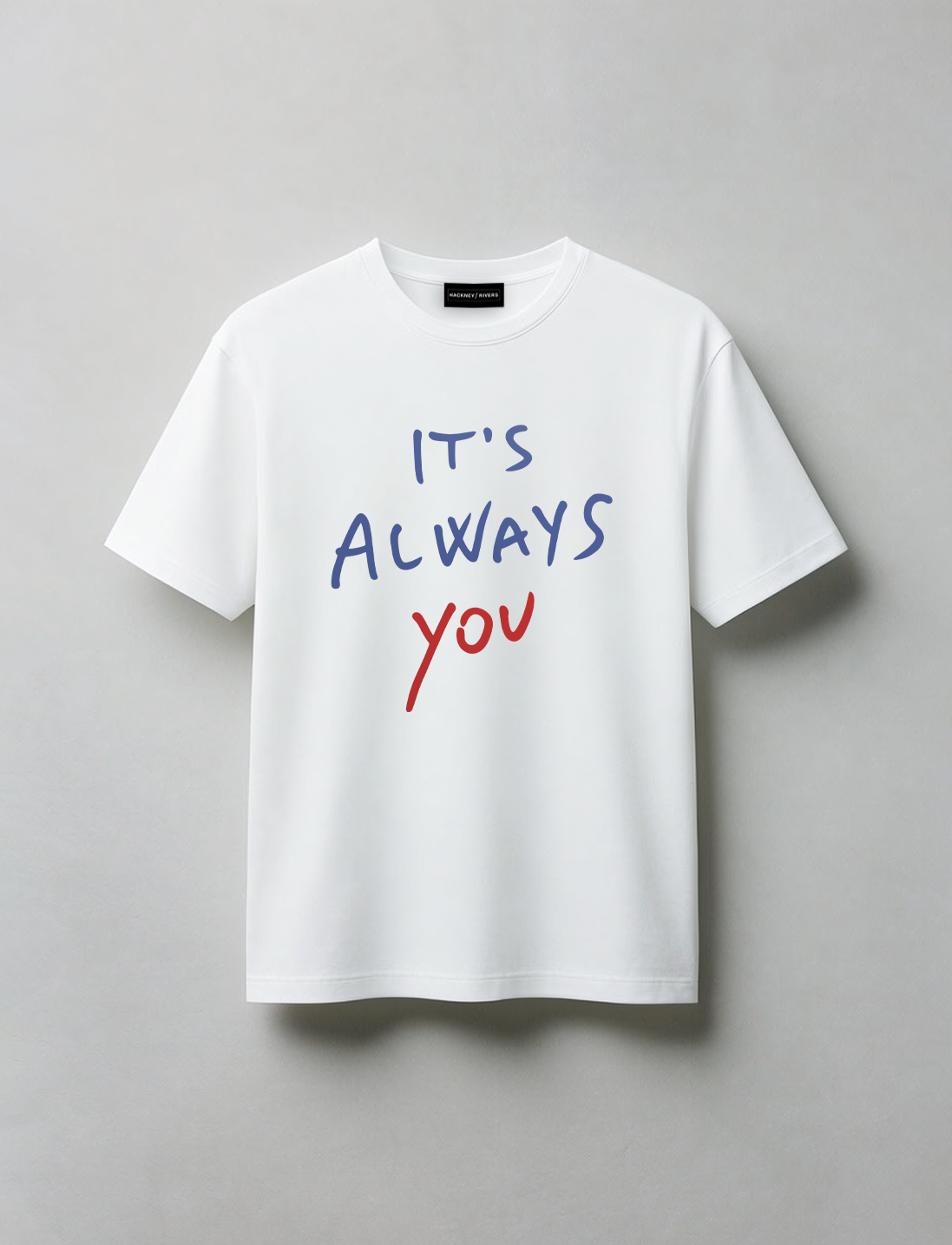 T-shirt - It's Always You